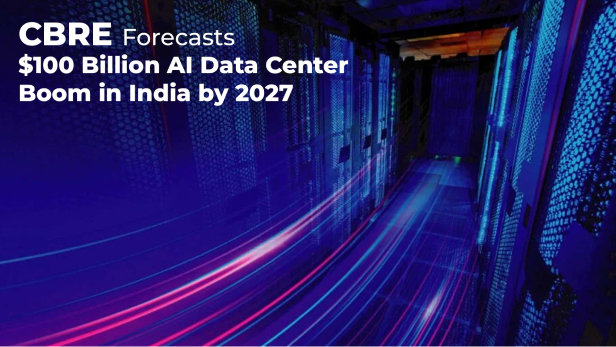CBRE Forecasts $100 Billion AI Data Center Boom in India by 2027