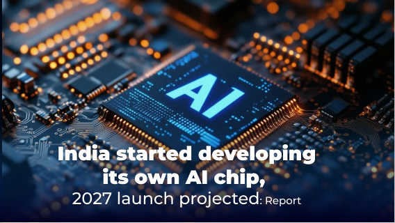 India Started Developing Its Own AI Chip, With a Projected Launch By 2027: Report