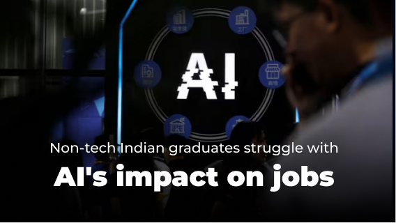 Non-tech Indian Graduates are Facing Challenges in the Job Market Due to AI