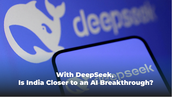 With DeepSeek, Is India Closer to Developing Its own Foundational AI Model?